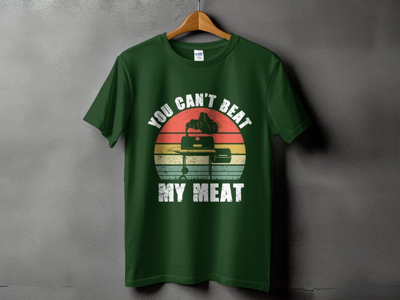 Funny BBQ Shirt for Men, You Can’t Beat My Meat Grill Master T-Shirt, Barbeque Gift Forest Green