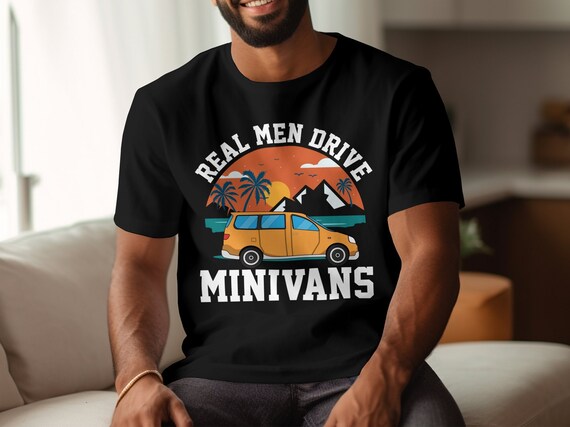 Funny Real Men Drive Minivans Graphic Van T-Shirt Funny Real Men Drive Minivans Graphic Van T-Shirt