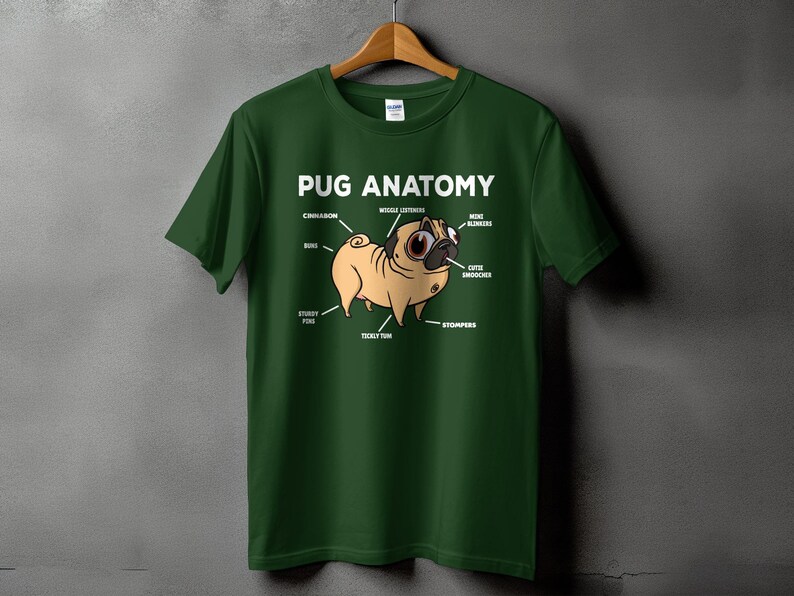 Funny Pug Anatomy Shirt, Pug Lover Gift, Cute Pug Mom Tee, Dog Lover T-Shirt Forest Green