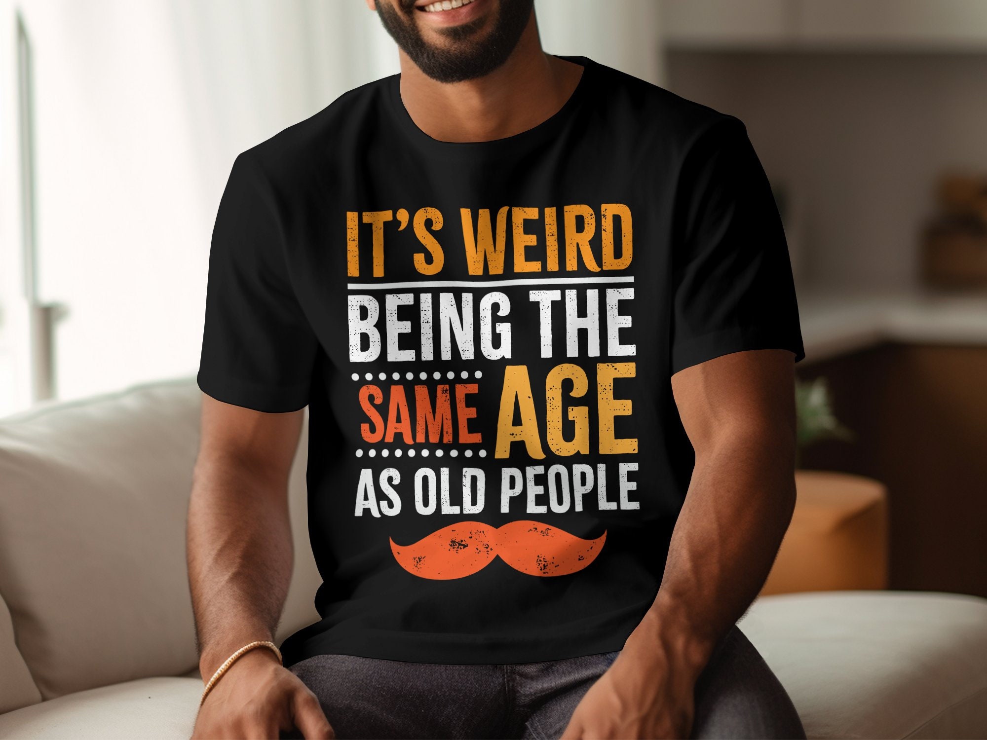 Funny Sarcastic T-Shirt - 'It's Weird Being The Same Age As Old People' Unisex Tee Gift