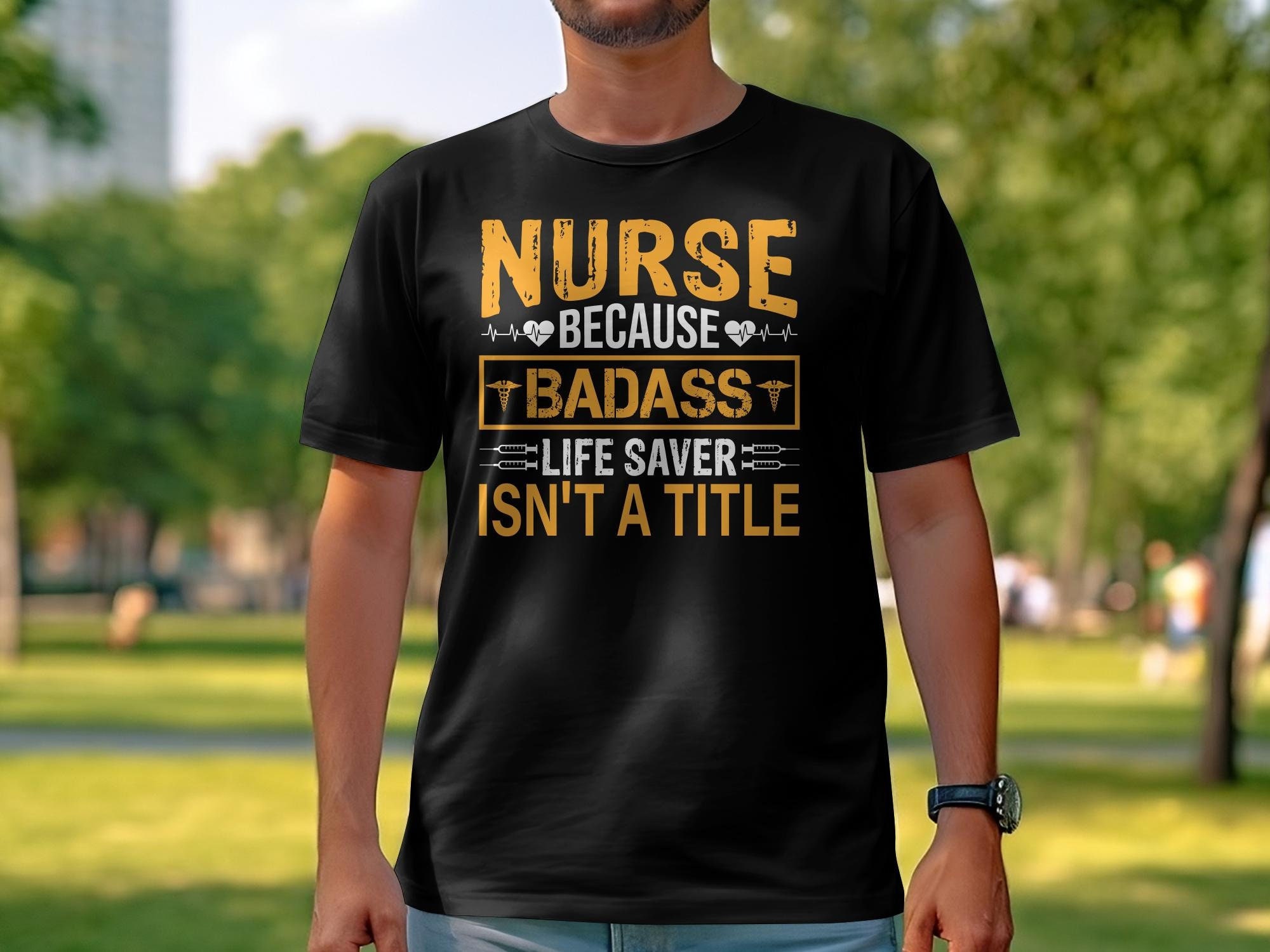 Badass Nurse T-Shirt Badass Nurse T-Shirt