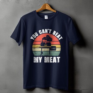 Funny BBQ Shirt for Men, You Can’t Beat My Meat Grill Master T-Shirt, Barbeque Gift Navy