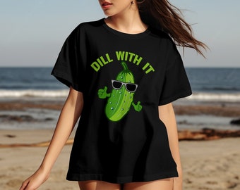 Funny Pickle Shirt, Dill With It, Pickle Lover Gift