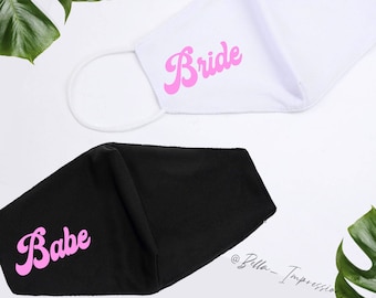 Bride and Babe, Bride and Tribe, Bride & Bridesmaids Face Masks • Bachelorette Gift • Name Mask • Party • Bridesmaid Gift