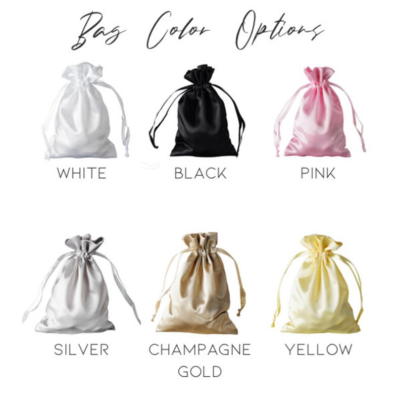 May include: Six drawstring bags in different colors: white, black, pink, silver, champagne gold, and yellow. The bags are made of satin and are perfect for packaging small gifts or favors.