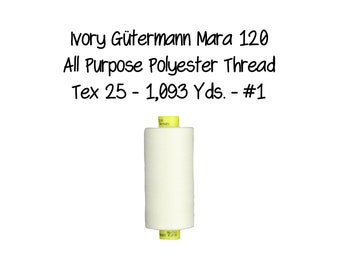 Ivory Gütermann Mara 120 All Purpose Polyester Thread - Tex 25 - 1,093 Yds. - #000 Ivory All Purpose Sewing Thread Mask Making Thread