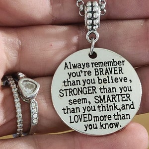Always remember you&#39;re Braver than you believe, Stronger than you seem, and Smarter than you think Charm Necklace