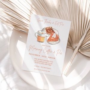 Editable Give Thanks and Eat Pie Invitation Morning Coffee and Pie Invite Watercolor Coffee and Pie Invitation Instant Download