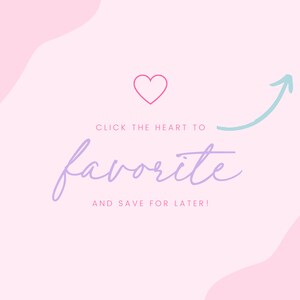 May include: Pink background with a light blue arrow pointing to a pink heart. The text "CLICK THE HEART TO FAVORITE AND SAVE FOR LATER!" is written in purple.