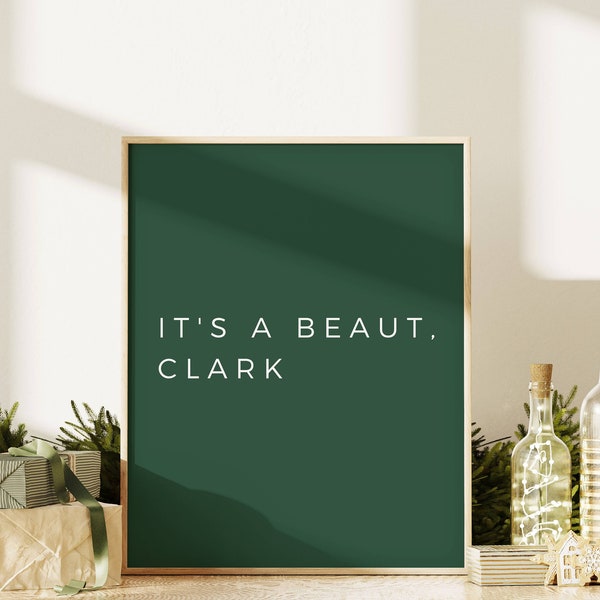 It's A Beaut Clark Christmas printable Funny Christmas Vacation Wall Art  Holiday decor Christmas Decor Clark Griswold Quote