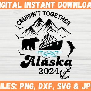 Alaska Cruise 2024 SVG, Alaska PNG Bundle ,Alaska Vacation svg for Commercial Use, Matching Family SVG, Alaska Family Trip, Summer Vacation