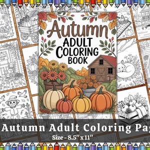 Puede incluir: Un "Libro para colorear para adultos de otoño" con 54 páginas, con ilustraciones temáticas de otoño. La portada muestra calabazas, flores y un granero. El libro mide 21,6 cm x 27,9 cm y tiene el texto "Libro para colorear para adultos de otoño".