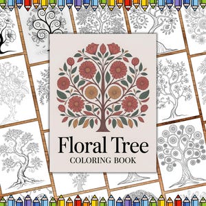 May include: A "Floral Tree Coloring Book" cover features a stylized tree with red and tan flowers, green leaves, and brown branches. Surrounding the book are multiple black and white tree illustrations, all on a wooden surface.
