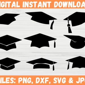 May include: A digital download graphic featuring nine black graduation mortarboard cap silhouettes with tassels. The text "DIGITAL INSTANT DOWNLOAD" is at the top, and "FILES: PNG, DXF, SVG & JPG" is at the bottom, all in white and orange.