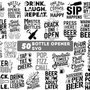 Bottle Opener SVG Bundle - Funny Beer Sayings & Alcohol Quotes - Beer Lover Gifts, Dad SVG - Instant Download Digital File for Cricut