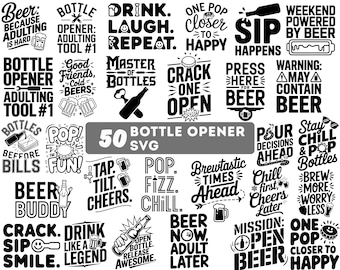 Bottle Opener SVG Bundle - Funny Beer Sayings & Alcohol Quotes - Beer Lover Gifts, Dad SVG - Instant Download Digital File for Cricut