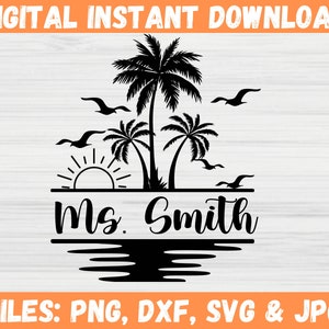 May include: Black and white digital download design featuring a tropical beach scene with palm trees, seagulls, and a setting sun. The text "Ms. Smith" is displayed below the scene, with file formats listed at the bottom.