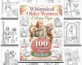 100 Whimsical Older Women Coloring Pages Printable PDF, Senior Women Adult Coloring Book, Cozy Grandma Gift Pages Digital Download