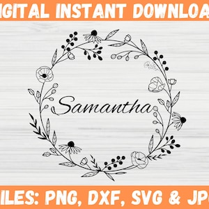 May include: Black and white floral wreath with the name Samantha in the center. The wreath is made of simple line drawings of flowers and leaves.