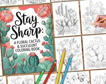 Peut inclure: Un livre de coloriage floral de cactus et de succulentes intitulé "Stay Sharp". La couverture présente des illustrations de cactus et de fleurs. Plusieurs pages de coloriage avec des illustrations de cactus et de succulentes sont visibles.