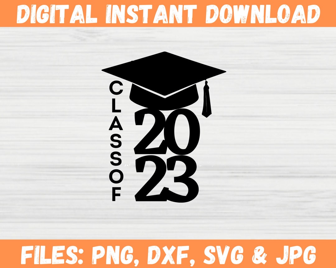 Class of 2023 Graduation Cap SVG Celebrate With Senior and Graduation ...