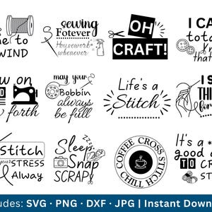 Puede incluir: Una colección de diseños digitales en blanco y negro con temática de costura, con frases como "Time to Unwind", "Oh Craft!" y "Life's a Stitch". Incluye imágenes de tijeras, máquinas de coser y carretes de hilo. La parte inferior de la imagen incluye el texto "Includes: SVG • PNG • DXF • JPG | Instant Download."