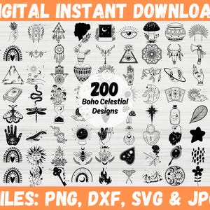 May include: A digital download of 200 boho celestial designs. The designs are black and white and include a variety of symbols, such as stars, moons, suns, crystals, and flowers. The text "DIGITAL INSTANT DOWNLOAD" and "FILES: PNG, DXF, SVG & JPG" is at the top and bottom of the image.