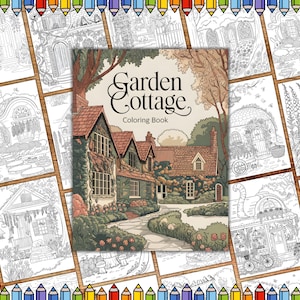 May include: A "Garden Cottage" coloring book with a detailed illustration of a cottage on the cover. The cover art features a cottage with a red tile roof, surrounded by greenery. The book is surrounded by other coloring pages with cottage illustrations.