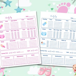 May include: Printable baby daily log with sections for feeding, diaper changes, sleep, tummy time, activities, medications, and notes. The log has a pink and blue color scheme with illustrations of a baby bottle, diaper, sleeping baby, and baby shoes.