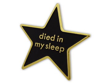 Died in My Sleep Black Star Pin