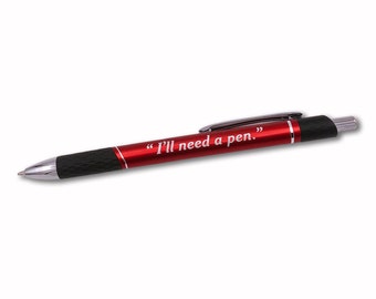 I'll need a pen. - The Handmaid's Tale