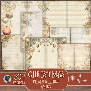 May include: A collection of 30 Christmas-themed pages, both plain and lined, with a vintage aesthetic. The pages feature decorative elements like snowflakes, ornaments, and floral accents in gold, beige, and red hues. The text "Christmas Plain & Lined Pages" is visible.
