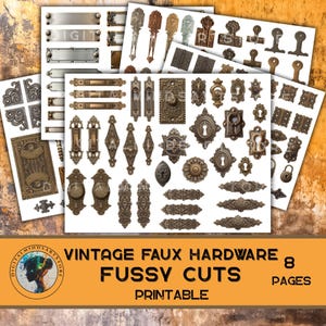 May include: Printable vintage faux hardware fussy cuts on 8 pages. The image shows a variety of antique door knobs, keyholes, handles, and decorative metal pieces in shades of bronze and brass. The text in the image says "Vintage Faux Hardware Fussy Cuts Printable".