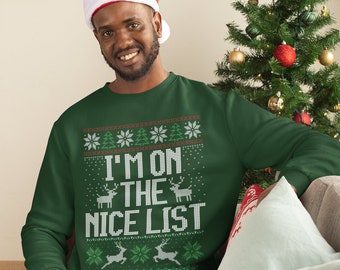 Im On The Nice List Ugly Christmas Sweater, Funny Adult Xmas Holiday Hoodie, Mens Oversized Sweatshirts, Unique Gift Ideas TH661