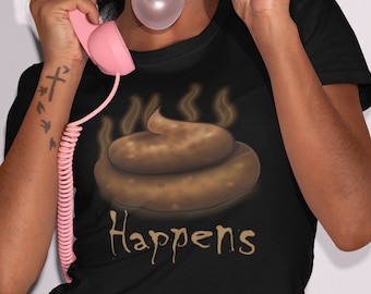 Camiseta "Sh*t Happens" (Cosas groseras y divertidas) TH022