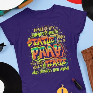 They Showed You a Statue and Told You To Pray T Shirt, Gift for Rock Music Fan TH923
