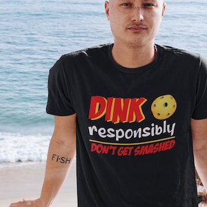 Funny Pickleball Shirts, Pickleball Paddle, Pickleball Gifts, Pickleball Designs, Dink Responsibly, Sports Gifts for Men and Women TH978