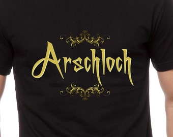Arschloch Shirt German Words Shirt Bad Language Shirt Gift for German Funny German Shirt Swear Word Shirt A Hole Tee Rude Saying Shirt TH492