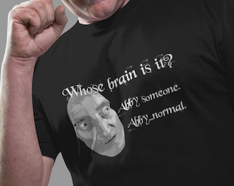 Young Frankenstein Shirt, Halloween Shirt, Frankenstein Shirt, Abby Normal Shirt, Horror Tee, Marty Feldman TH352