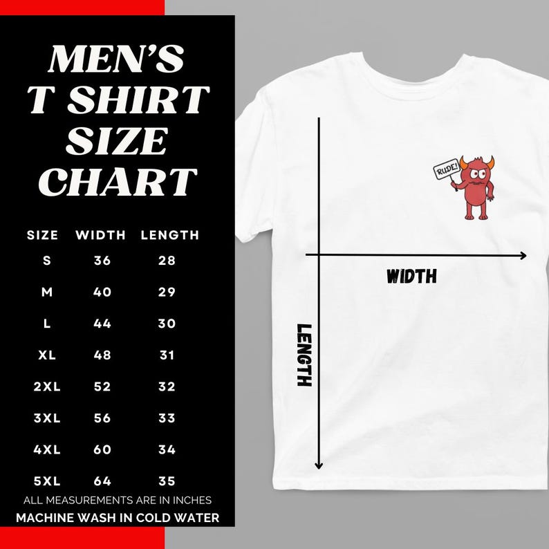 May include: A size chart for men's t-shirts with measurements in inches. The chart shows the width and length of the shirts in sizes S through 5XL. The text "RUDE!" is printed on the t-shirt in the image.