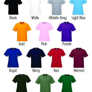 May include: A selection of 15 t-shirts in various colors, including black, white, athletic grey, light blue, gold, pink, purple, royal blue, navy, red, maroon, forest green, fatigue green, and kelly green.