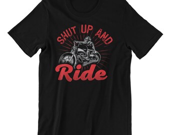 Shut Up And Ride、バイクシャツ、バイカーTシャツ、バイク