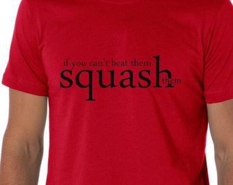 Als je ze niet kunt verslaan, squash ze dan! Grappig squash-T-shirt atletisch T-shirt cadeau voor sportfan Competitieve squash Fitness TH034