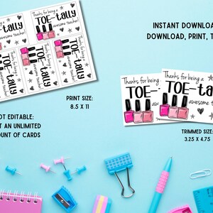 Puede incluir: Tarjetas de agradecimiento para profesores imprimibles con un dise&ntilde;o de esmalte de u&ntilde;as y el texto "Gracias por ser un profesor TOE-tally incre&iacute;ble!" Las tarjetas miden 8,5 x 11 pulgadas y se pueden recortar a 3,25 x 4,75 pulgadas.