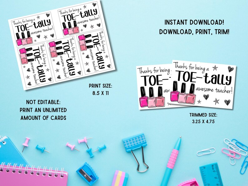 Puede incluir: Tarjetas de agradecimiento para profesores imprimibles con un dise&ntilde;o de esmalte de u&ntilde;as y el texto "Gracias por ser un profesor TOE-tally incre&iacute;ble!" Las tarjetas miden 8,5 x 11 pulgadas y se pueden recortar a 3,25 x 4,75 pulgadas.