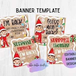 May include: Banner template featuring four designs with elf characters and text. The phrases include "I'M BACK," "GUESS WHO'S BACK?" and "SURPRISE!" in festive colors. The design includes Christmas lights and gift boxes.
