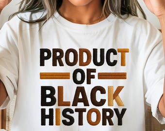 Product Of Black History Faux Yarn Embroidery PNG Quote