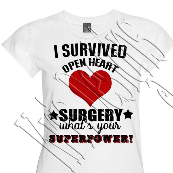I Survived Open Heart Surgery - What's you Superpower SVG PNG JPG