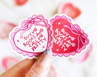 Bookish Coquette Vinyl Sticker | Buy Me Books and Call Me Pretty | Gift For Readers