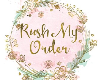 Rush My Order / Front of the Line / Upgrade Shipping